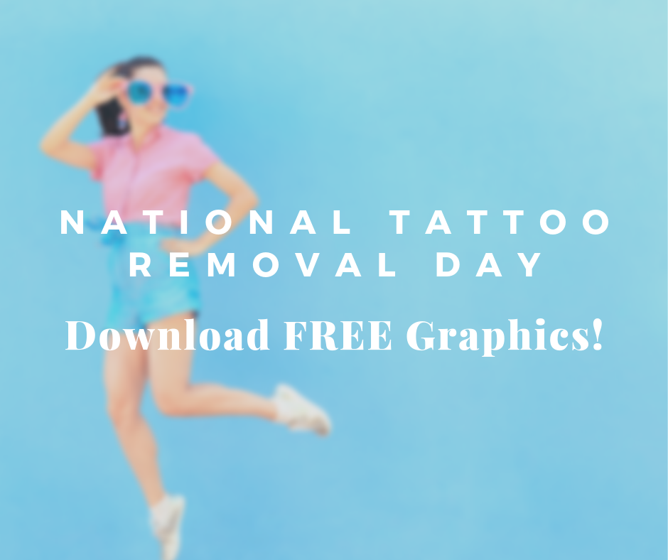 National Tattoo Removal Day Is Almost Here Download Free Graphics